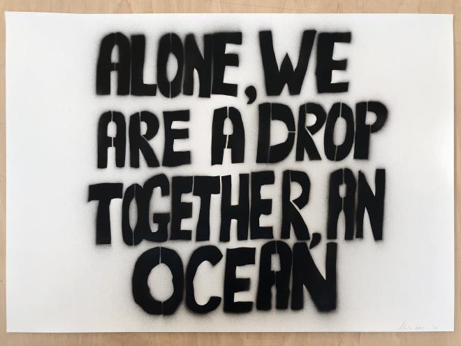 Alone, we are a drop, together, an ocean — black edition
