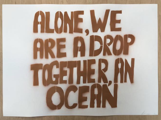 Alone, we are a drop, together, an ocean — gold edition